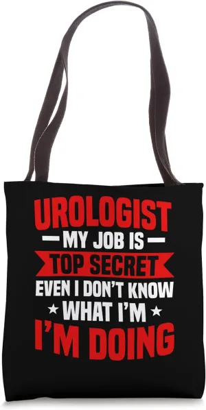 Urologist MD Physician Urinary Tract Doctor Top Secret Job Tote Bag